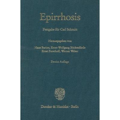 Epirrhosis., Gebundene Ausgabe von Hans Barion,Ernst-Wolfgang Böckenförde,Ernst Forsthoff, Duncker & Humblot, 978-3-428-10847-3