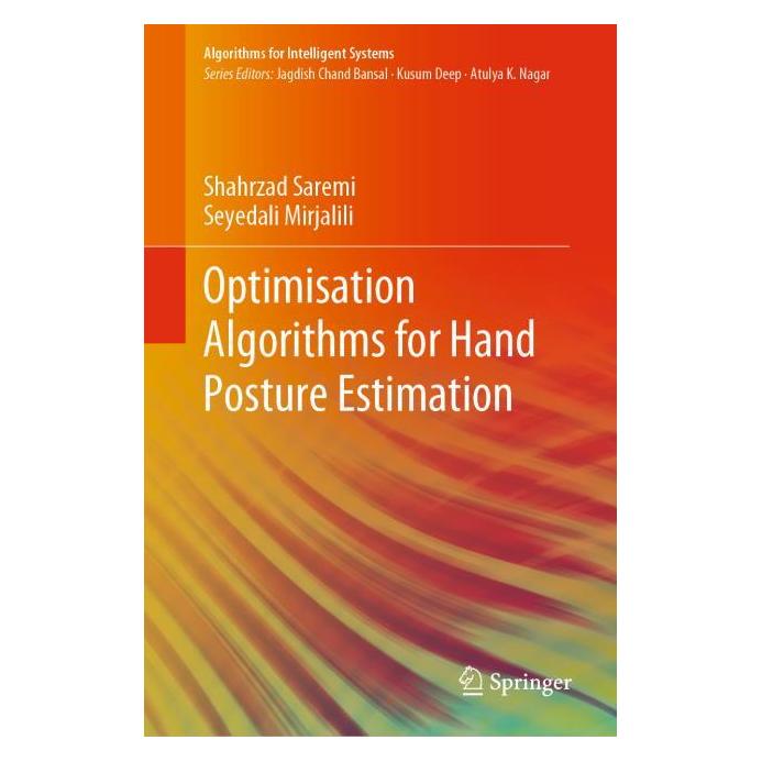 Springer Optimisation Algorithms for Hand Posture Estimation (Englisch, Hardcover, Seyedali Mirjalili, Shahrzad Saremi) (71874127)
