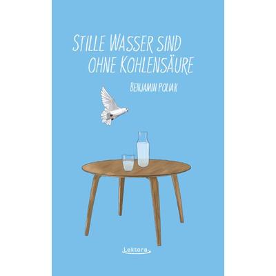 Stille Wasser sind ohne Kohlensäure, Paperback von Benjamin Poliak, Lektora