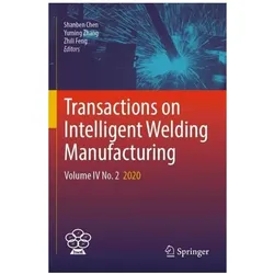 Transactions on Intelligent Welding Manufacturing, Fachbücher von Yuming Zhang, Zhili Feng, Shanben Chen