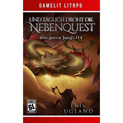 Und täglich droht die Nebenquest, Taschenbuch von Eric Ugland, LMBPN International, 978-1-64971-242-4