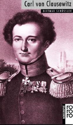 Dietmar Schössler - Clausewitz, Carl von: Mit Selbstzeugnissen und Bilddokumenten - Preis vom 05.10.2026 03:47:11 h