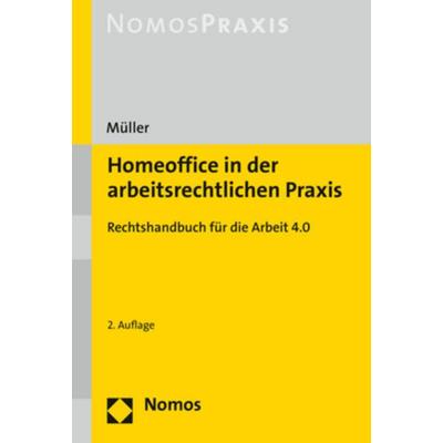 Homeoffice in der arbeitsrechtlichen Praxis, Taschenbuch von Stefan Müller, Nomos