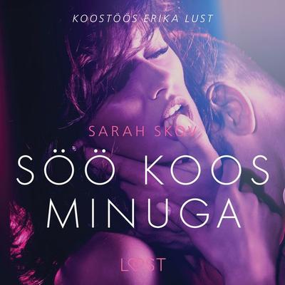 Söö koos minuga - Erootiline lühijutt - Sarah Skov, Audio, 9788726269086
