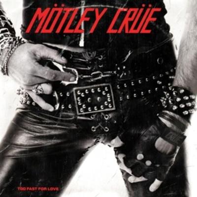Too Fast For Love - Mötley Crüe, CD
