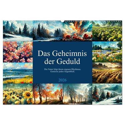 Das Geheimnis der Geduld (Wandkalender 2026 DIN A2 quer), CALVENDO Monatskalender