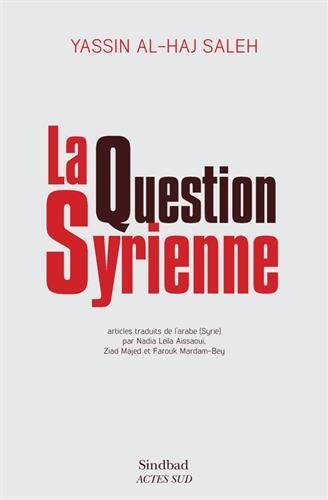 Yassin Al-Haj Saleh - La question syrienne - Preis vom 12.10.2026 11:37:12 h