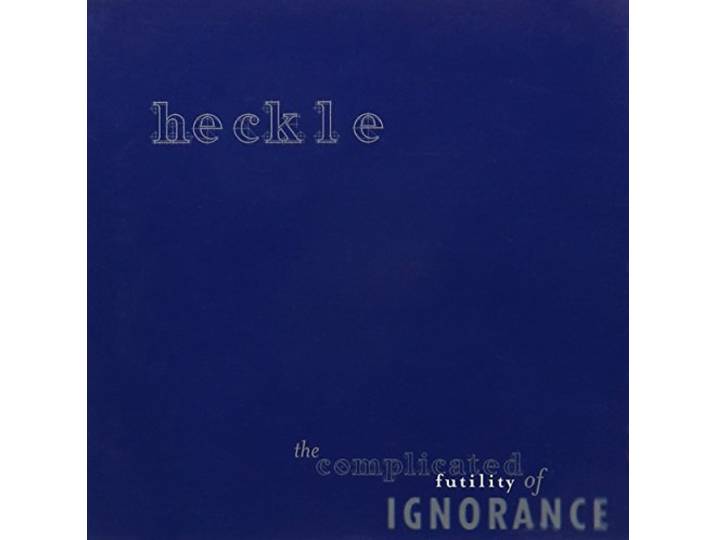 Heckle - Complicated Futility