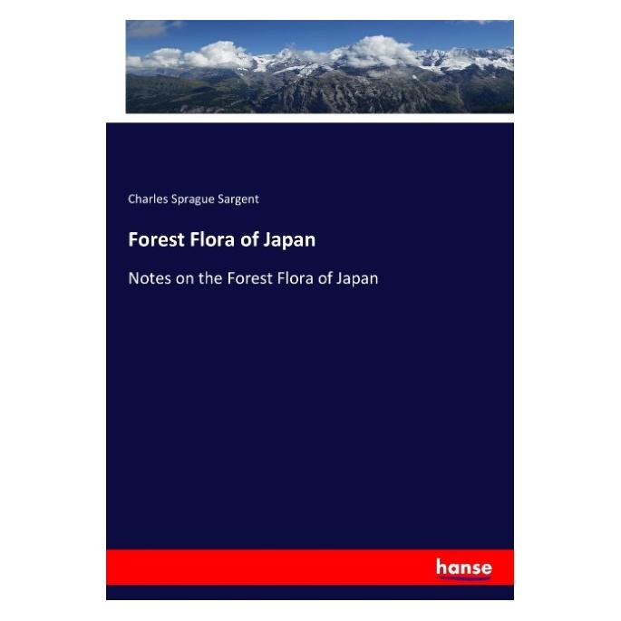 Hansebooks Forest Flora of Japan (Englisch, Softcover, Charles Sprague Sargent) (57151880)