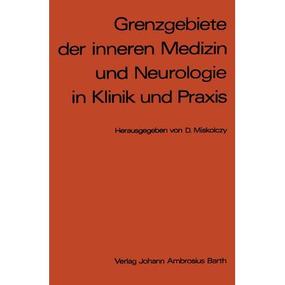 Grenzgebiete der inneren Medizin und Neurologie in Klinik und Praxis, Taschenbuch von , Springer Berlin, 978-3-540-79637-4