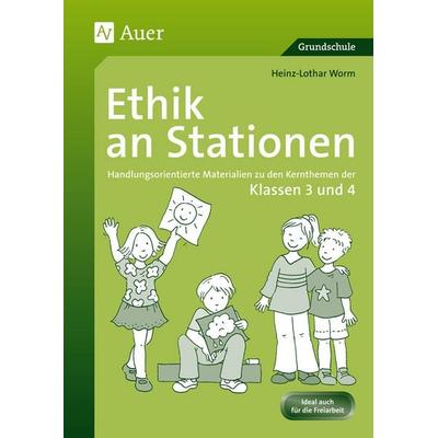 Ethik an Stationen, Geheftet von Heinz-Lothar Worm, Auer Verlag in der AAP Lehrerwelt GmbH
