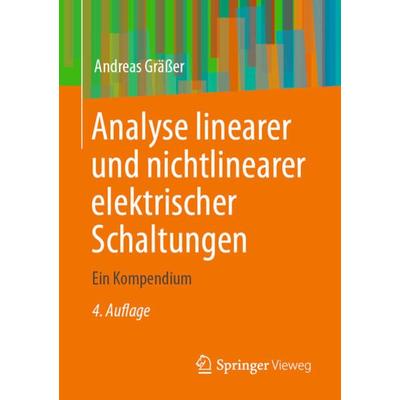 Analyse linearer und nichtlinearer elektrischer Schaltungen, Taschenbuch von Andreas Grässer, Springer Fachmedien Wiesbaden GmbH, 978-3-658-41008-7