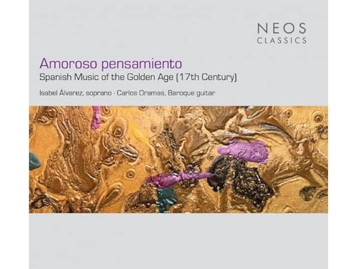 Amoroso Pensamiento: Spanish Music Of The Golden Age