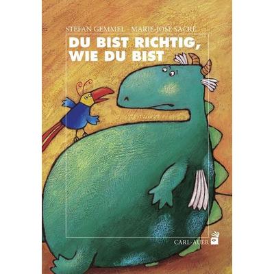 Du bist richtig, wie du bist, Gebundene Ausgabe von Stefan Gemmel, Carl-Auer Verlag GmbH