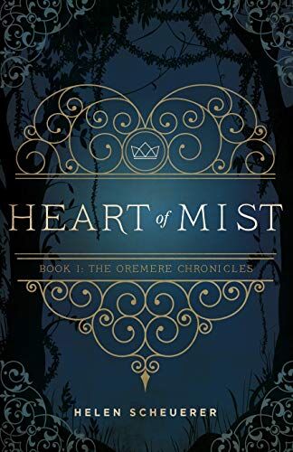 Helen Scheuerer - Heart of Mist (The Oremere Chronicles, Band 1) - Preis vom 16.10.2026 11:41:07 h