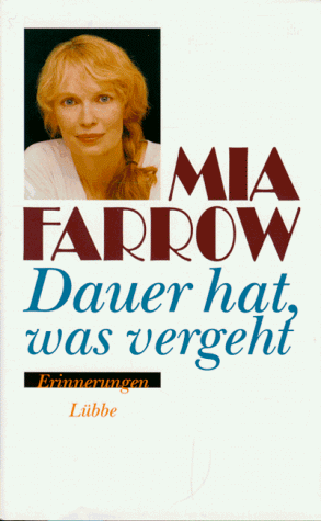 Mia Farrow - Dauer hat, was vergeht. Erinnerungen - Preis vom 14.10.2026 23:07:16 h