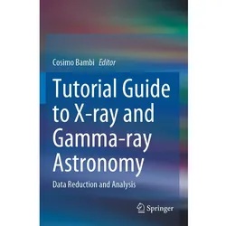 Tutorial Guide to X-ray and Gamma-ray Astronomy, Fachbücher
