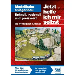 Jetzt helfe ich mir selbst: Modellbahnanlagenbau, Ratgeber von Ulrich lieb