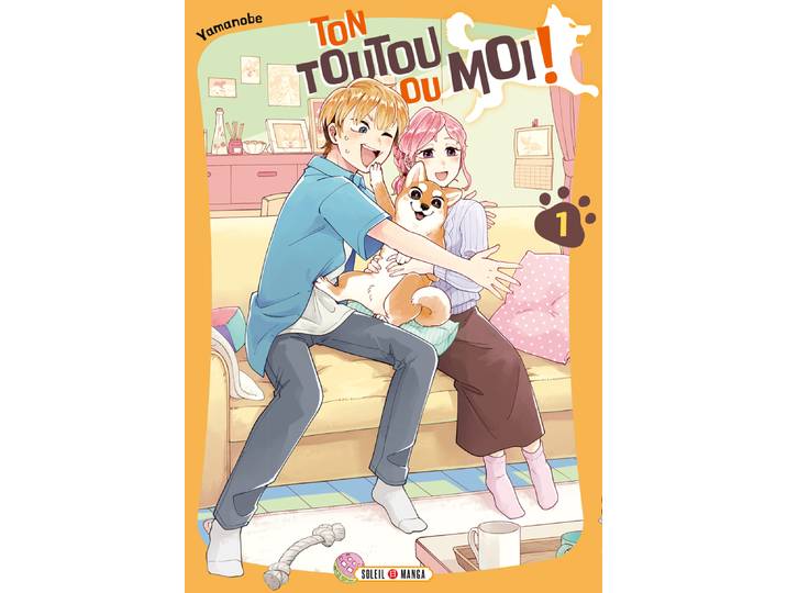 Ton toutou ou moi ! Tome 01 (Manga)