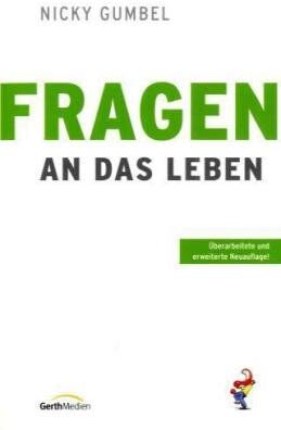 Nicky Gumbel - Fragen an das Leben: Eine praktische Einführung in den christlichen Glauben - Preis vom 13.10.2026 19:28:25 h