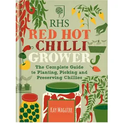 RHS Red Hot Chilli Grower, Ratgeber von Kay Maguire