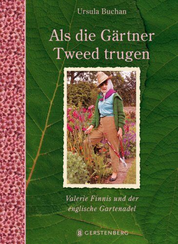 Ursula Buchan - Als die Gärtner Tweed trugen: Valerie Finnis und der englische Gartenadel - Preis vom 11.10.2026 03:10:56 h