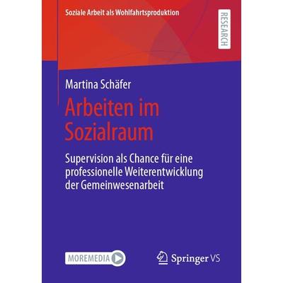 Arbeiten im Sozialraum, Taschenbuch von Martina Schäfer, Springer Fachmedien Wiesbaden GmbH, 978-3-658-35765-8