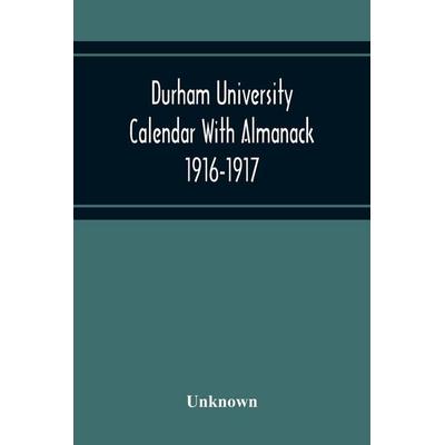 Durham University Calendar With Almanack 1916-1917, Taschenbuch von Unknown Author, Alpha Editions, 978-93-5421-712-8