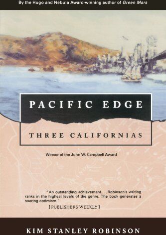 Robinson, Kim Stanley - Pacific Edge: Three Californias (Three Californias Series) - Preis vom 04.10.2026 03:51:26 h