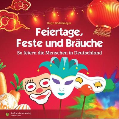 Feiertage, Feste und Bräuche, Taschenbuch von Katja Göddemeyer, Spaß am Lesen, 978-3-948856-06-9