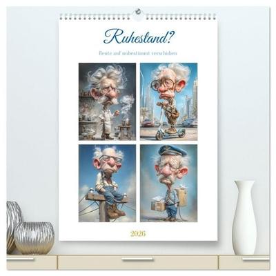 Ruhestand? (hochwertiger Premium Wandkalender 2026 DIN A2 hoch), Kunstdruck in Hochglanz