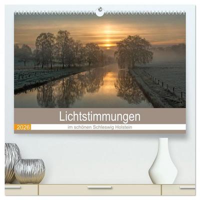 Lichtstimmungen im schönen Schleswig Holstein (hochwertiger Premium Wandkalender 2026 DIN A2 quer), Kunstdruck in Hochglanz