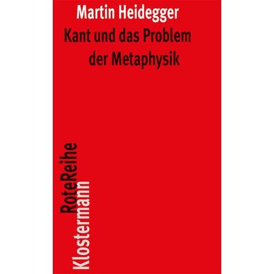 Kant und das Problem der Metaphysik, Taschenbuch von Martin Heidegger, Klostermann, Vittorio, 978-3-465-04104-7