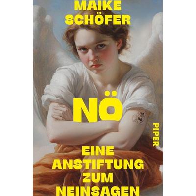 Nö, Taschenbuch von Maike Schöfer, Piper Paperback, 978-3-492-06880-2