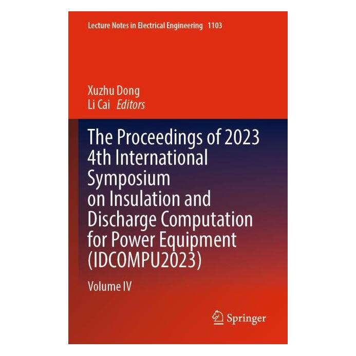 Springer The Proceedings of 2023 4th International Symposium on Insulation and Discharge (Englisch, Dong Xuzhu Cai) (57192047)