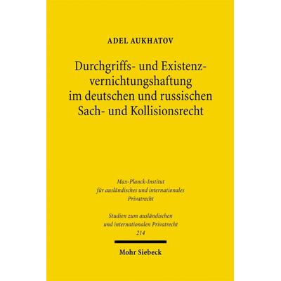 Durchgriffs- und Existenzvernichtungshaftung im deutschen und russischen Sach- und Kollisionsrecht, Taschenbuch von Adel Aukhatov, Mohr Siebeck,