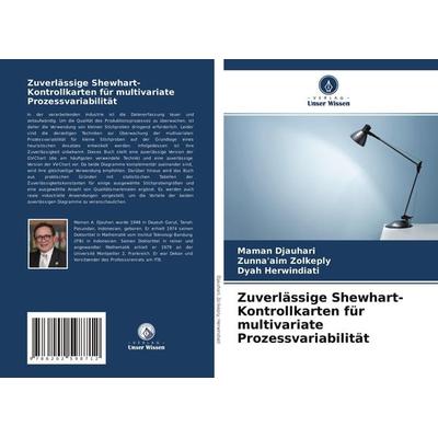 Zuverlässige Shewhart-Kontrollkarten für multivariate Prozessvariabilität, Taschenbuch von Maman Djauhari;Zunna'aim Zolkeply,Dyah Herwindiati,
