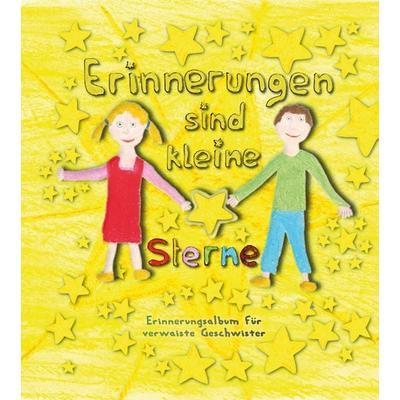 Erinnerungen sind kleine Sterne - Erinnerungsalbum für verwaiste Geschwister, Gebundene Ausgabe von Heike Wolter, Edition riedenburg e.U.,