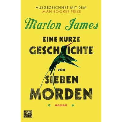 Eine kurze Geschichte von sieben Morden, Taschenbuch von Marlon James, Heyne