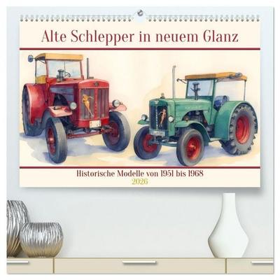 Alte Schlepper in neuem Glanz (hochwertiger Premium Wandkalender 2026 DIN A2 quer), Kunstdruck in Hochglanz