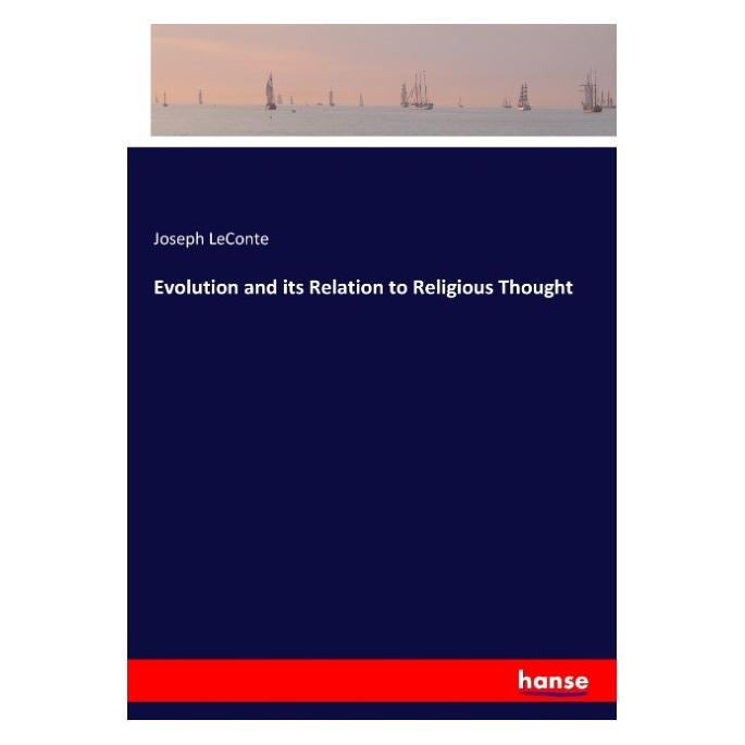 Hansebooks Evolution and its Relation to Religious Thought (Englisch, Softcover, Joseph LeConte) (55932525)