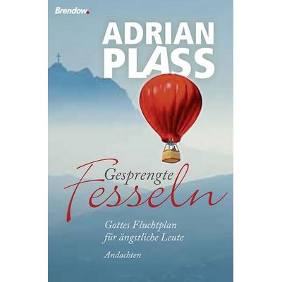 Gesprengte Fesseln, Gebundene Ausgabe von Adrian Plass, Brendow, 978-3-86506-628-2