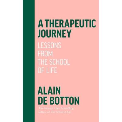 A Therapeutic Journey, Taschenbuch von Alain de Botton, Penguin Books Ltd, 978-0-241-99941-7