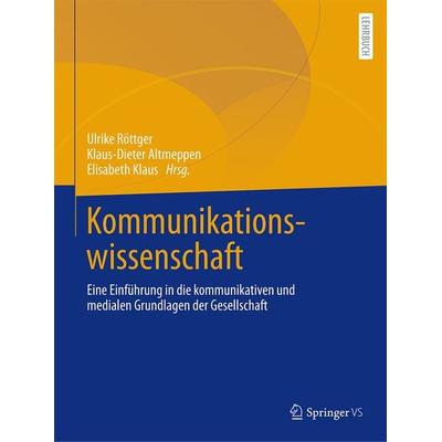 Kommunikationswissenschaft, Gebundene Ausgabe von , Springer Fachmedien Wiesbaden GmbH, 978-3-658-44283-5