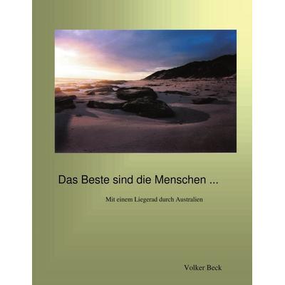 Das Beste sind die Menschen ..., Taschenbuch von Volker Beck, BoD – Books on Demand, 978-3-8330-0051-5