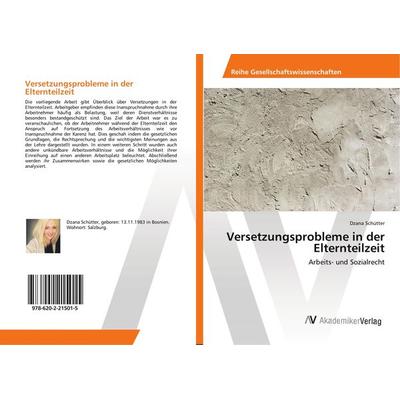 Versetzungsprobleme in der Elternteilzeit, Taschenbuch von Dzana Schütter, AV Akademikerverlag, 978-620-2-21501-5