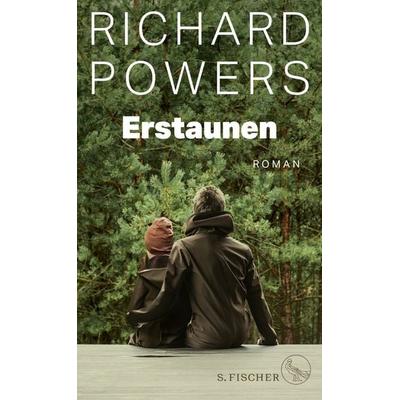 Erstaunen, Gebundene Ausgabe von Richard Powers, S. Fischer Verlag