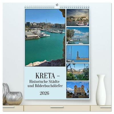 Kreta - Historische Städte und Bilderbuchdörfer (hochwertiger Premium Wandkalender 2026 DIN A2 hoch), Kunstdruck in Hochglanz