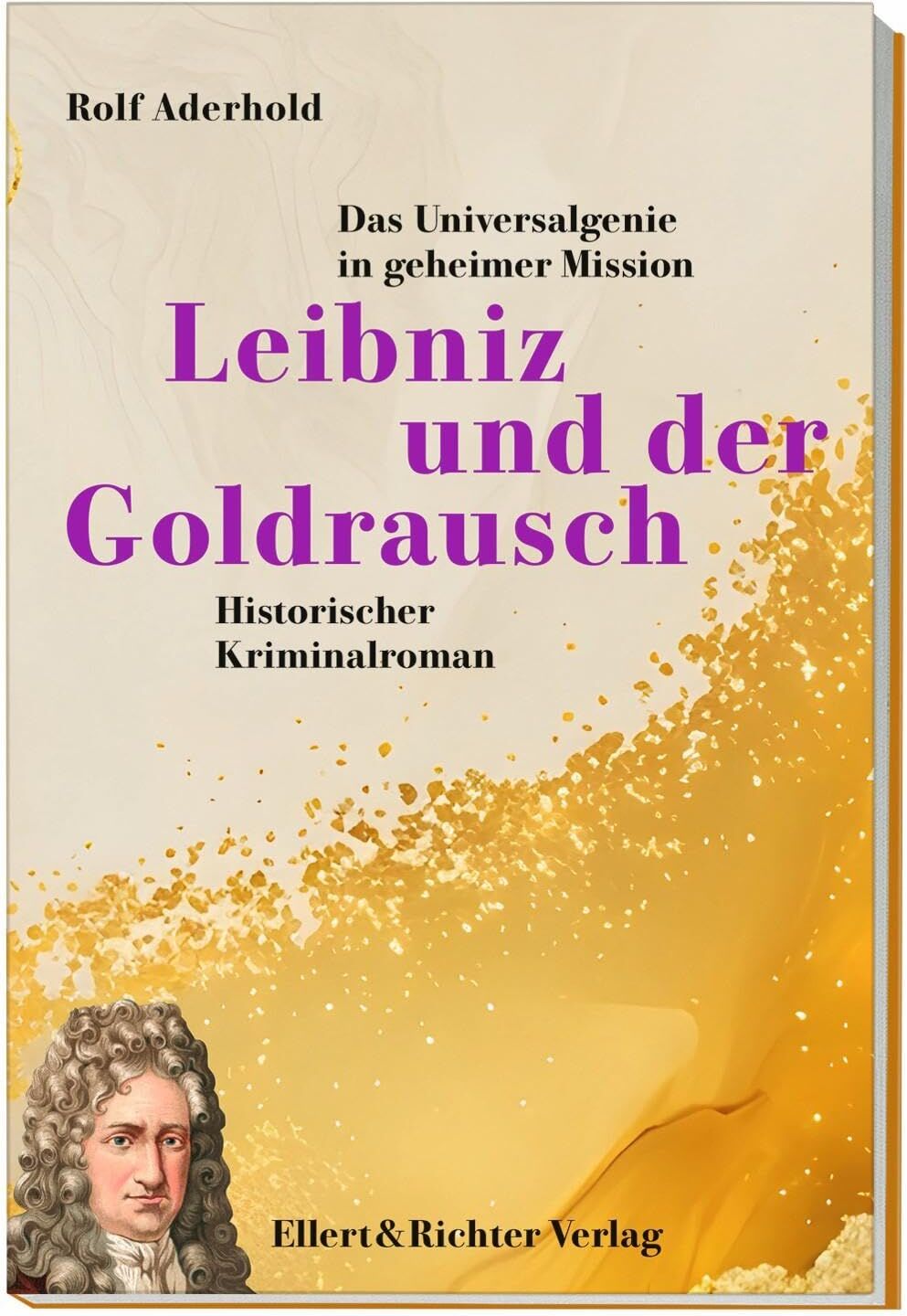 Rolf Aderhold - Leibniz und der Goldrausch: Das Universalgenie in geheimer Mission - Preis vom 11.10.2026 03:10:56 h