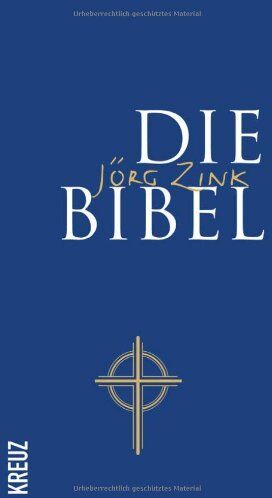 Jörg Zink - Die Bibel: neu in Sprache gefasst von Jörg Zink - Preis vom 01.10.2026 17:08:56 h